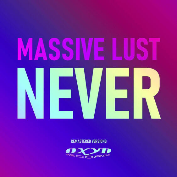 MASSIVE LUST - Never MASSIVE LUST - Never
